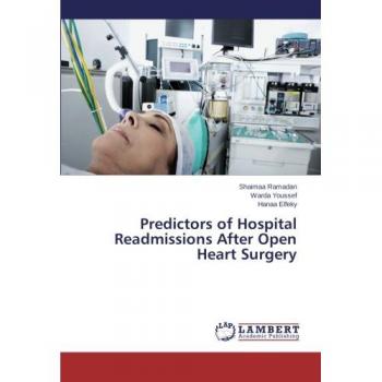 Predictors of Hospital Readmissions After Open Heart Surgery
