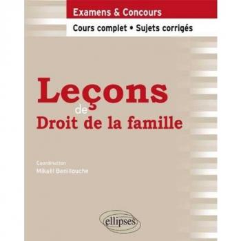 Leçons de Droit de la famille. Cours complet et Sujets corrigés
