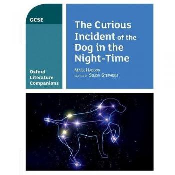 Oxford Literature Companions: The Curious Incident of the Dog in the...