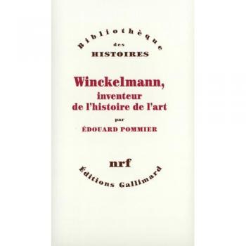 Winckelmann, inventeur de l'histoire de l'art