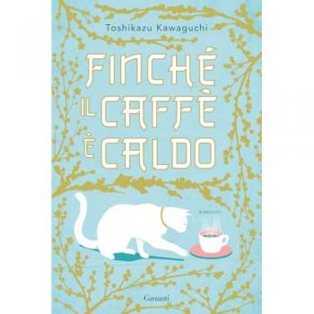 Finché il caffè è caldo. Ediz. speciale
