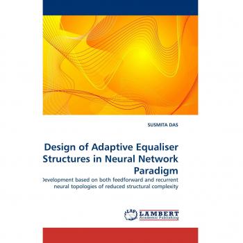 Design of Adaptive Equaliser Structures in Neural Network Paradigm: Development based on both feedforward and recurrent neural topologies of reduced structural complexity