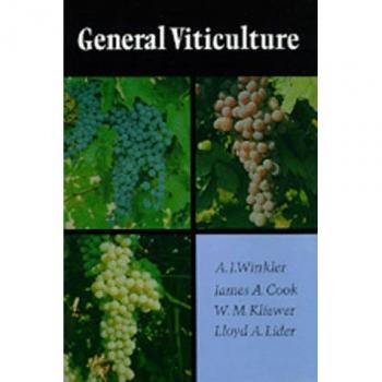 General Viticulture by Winkler, Cook, Kliewer, Lider