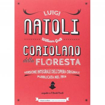 Coriolano della Floresta seguito da «I Beati Paoli». Nuovissimo romanzo storico siciliano. Ediz. integrale