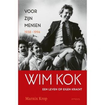 Wim Kok: Voor zijn mensen 1938-1994