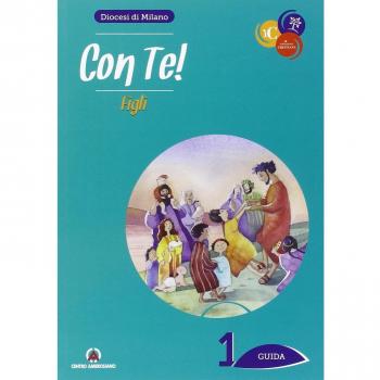 Con te! Figli. Guida per catechisti e genitori