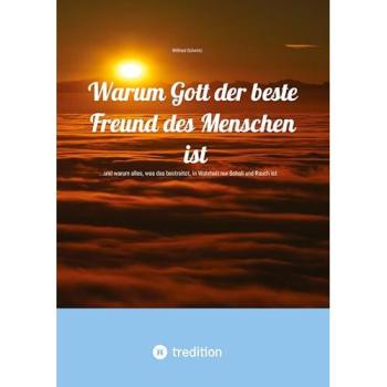 Warum Gott der beste Freund des Menschen ist