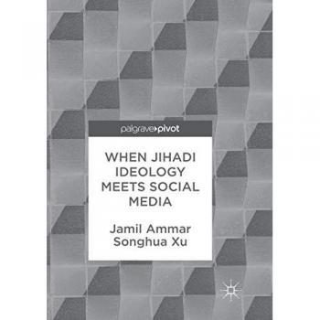 When Jihadi Ideology Meets Social Media