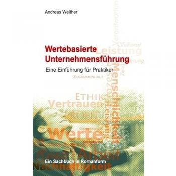 Wertebasierte Unternehmensführung: Eine Einführung für Praktiker
