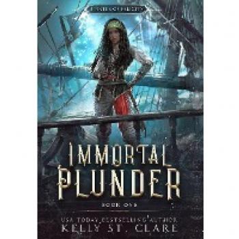 Immortal Plunder (Pirates of Felicity, Band 1)