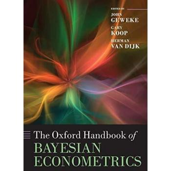 The Oxford Handbook of Bayesian Econometrics (Oxford Handbooks)