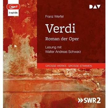Franz Werfel Verdi. Roman Der Oper: Lesung Mit Walter Andreas Schwarz (2 Mp3-Cds)