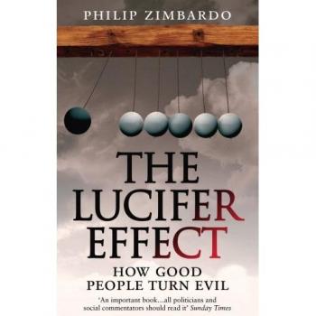 The Lucifer Effect: How Good People Turn Evil by Zimbardo, Philip Paperback The
