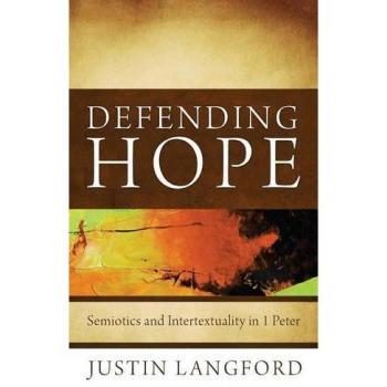 Defending Hope: Semiotics and Intertextuality in 1 Peter