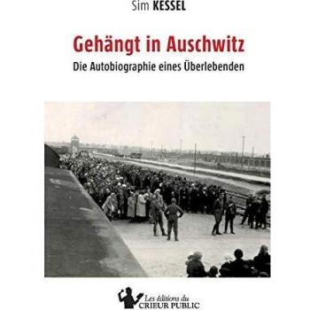 Gehängt in Auschwitz: Die Autobiographie eines Überlebenden