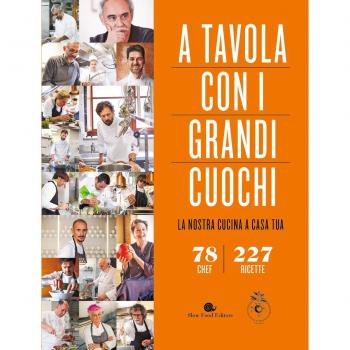 A tavola con i grandi cuochi. La nostra cucina a casa tua