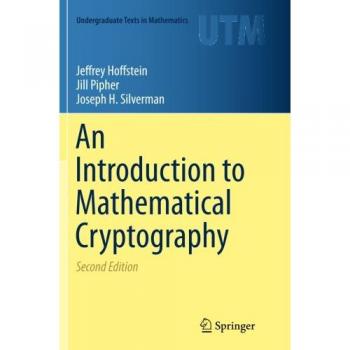 An Introduction to Mathematical Cryptography (Undergraduate Texts in Mathematics)