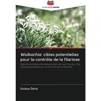 Wolbachia: cibles potentielles pour le contrôle de la filariose: Bactéries endosymbiotiques dans les vers filaires: Une cible potentielle pour le contrôle de la filariose