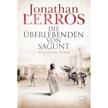 Die Überlebenden von Sagunt. Ein Hannibal-Roman | Jonathan Lerros