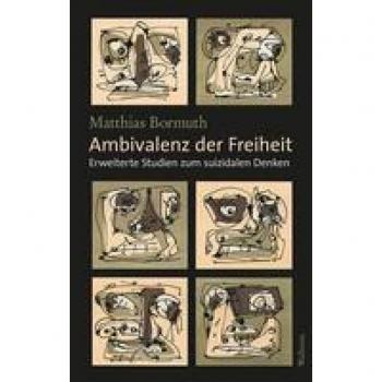 Bormuth, Matthias: Ambivalenz der Freiheit