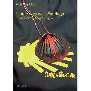 Unterwegs nach Santiago...: ...auf dem Caminho Português