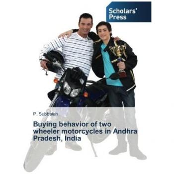 Subbaiah, P.: Buying behavior of two wheeler motorcycles in Andhra Pradesh, India