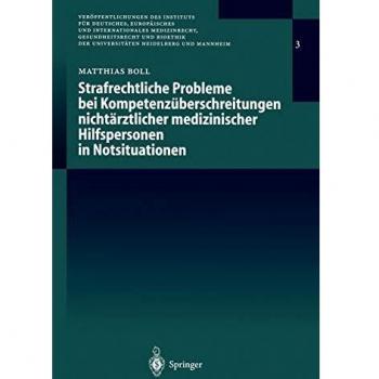 Strafrechtliche Probleme bei Kompetenzüberschreitungen nichtärztlicher medizinischer Hilfspersonen in Notsituationen