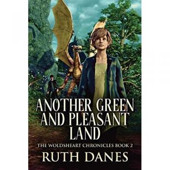 Danes, Ruth: Another Green and Pleasant Land