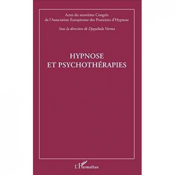 Hypnose et psychothérapies: Actes du neuvième Congrès de l'Association Européenne des Praticiens d'Hypnose