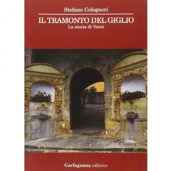 Il tramonto del Giglio. La storia di Verni