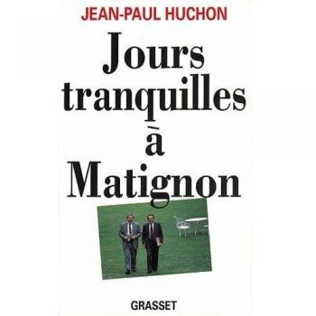 Jours tranquilles a matignon