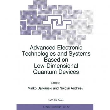 Advanced Electronic Technologies and Systems Based on Low-Dimensional Quantum Devices