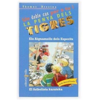 Els aiguamolls dels esperits / El futbolista karateka
