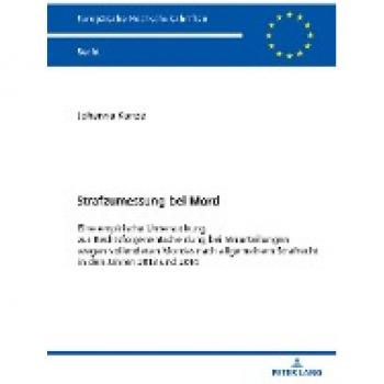 Empirische Untersuchung zur Strafzumessung bei Mord