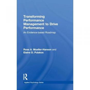 Transforming Performance Management to Drive Performance: An Evidence-based Roadmap (Applied Psychology)
