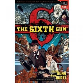 The Sixth Gun Volume�1: Cold Dead Fingers