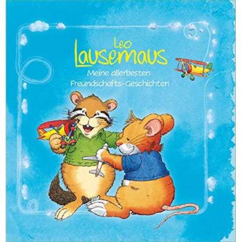 Leo Lausemaus Meine allerbesten Freundschafts-Geschichten