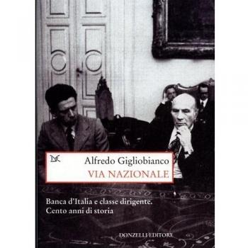 Via Nazionale. Banca d'Italia e classe dirigente. Cento anni di storia