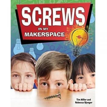 Screws in My Makerspace (Simple Machines in My Makerspace)