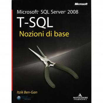 Microsoft SQL Server 2008. T-SQL. Nozioni di base