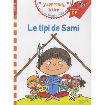 J'apprends Ã  lire avec Sami et Julie : le tipi de Sami