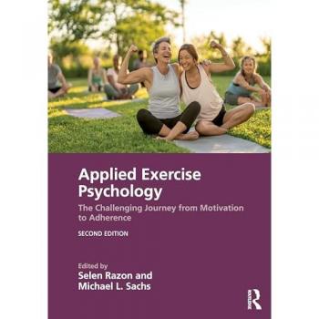 Applied Exercise Psychology : The Challenging Journey from Motivation to Adherence