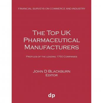 The Top UK Pharmaceutical Manufacturers: Profiles of the leading 1750 companies