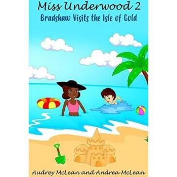 Miss Underwood 2: Bradshaw Visits the Isle of Gold