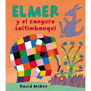 Elmer y el canguro Saltimbanqui/ Elmer and the Stranger