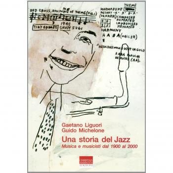 Una storia del jazz. Musica e musicisti dal 1900 al 2000