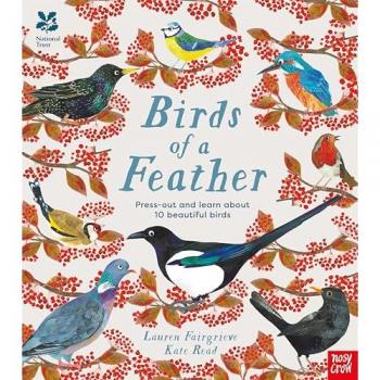 National Trust Birds of a Feather Press out and learn about 10 beautiful birds by Lauren Junior Editor Fairgrieve