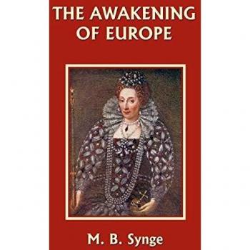 Synge, M. B. The Awakening Of Europe (Yesterday'S Classics)