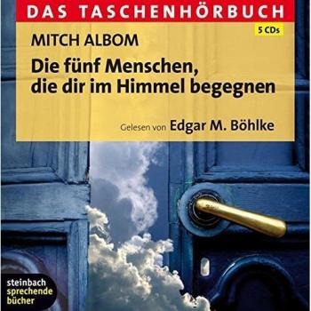 Die fünf Menschen, die dir im Himmel begegnen: Das Taschenhörbuch. 5 CDs