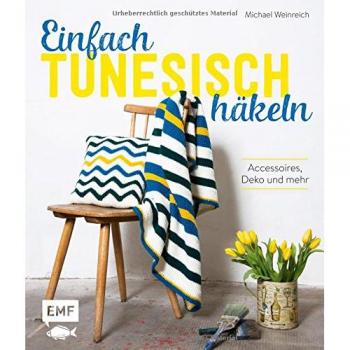 Einfach tunesisch häkeln: Accessoires, Deko und mehr